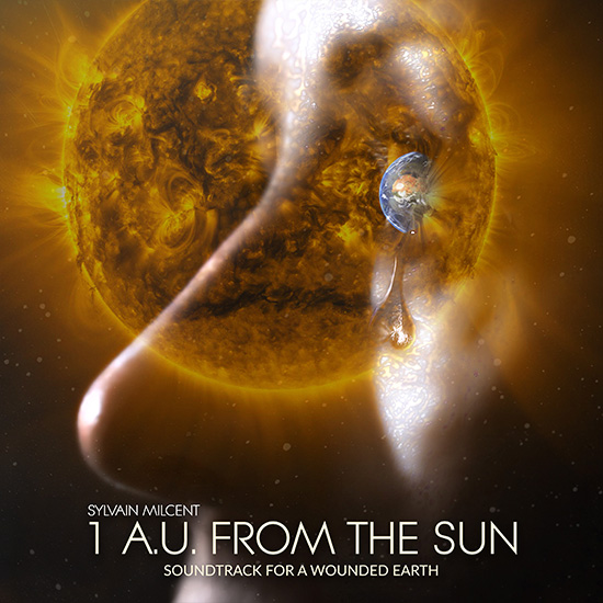 1 A.U. From The Sun - Soundtrack For a Wounded Earth