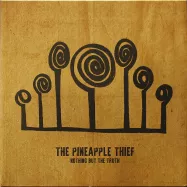 The Pineapple Thief - Nothing but the Truth